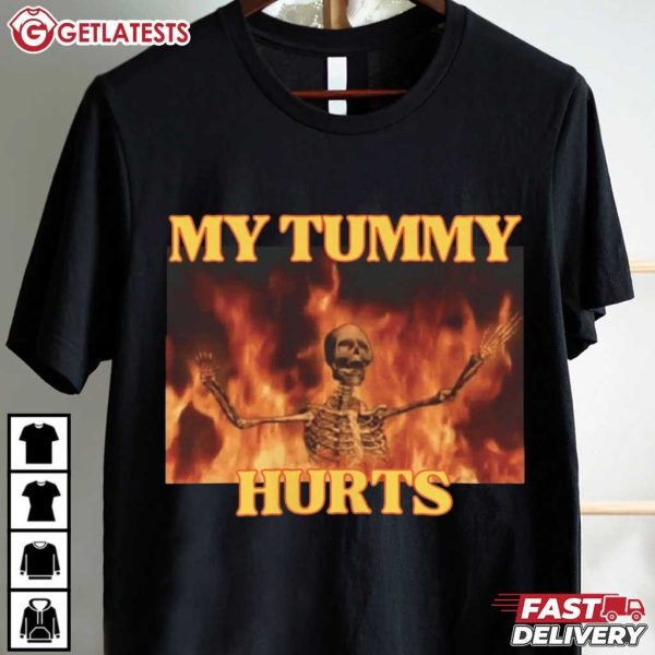 My Tummy Hurts Funny Hard Skeleton Meme T shirt (2)