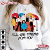 Friends Sitcom I'll Be There For You T Shirt (1)