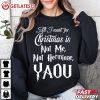 All I Want For Christmas Is Not Me, Not Hermione YAOU T Shirt (1)