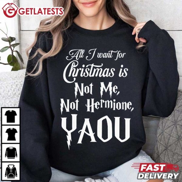 All I Want For Christmas Is Not Me, Not Hermione YAOU T Shirt (1)