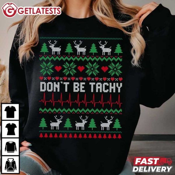 Cardiac Nurse Don't Be Tachy Funny Cardiology Christmas T Shirt (1)