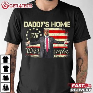 American Flag Trump 2024 Daddy's Home We The People T Shirt (1)