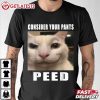 Consider Your Pants Peed Silly Cat Meme T Shirt (3)