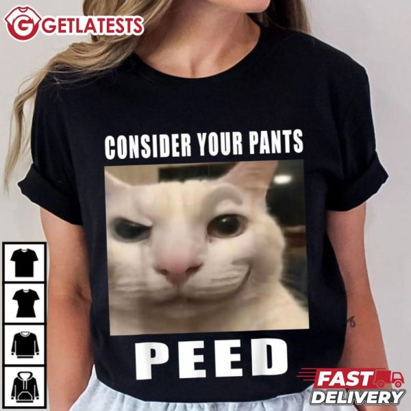 Consider Your Pants Peed Silly Cat Meme T Shirt (1)