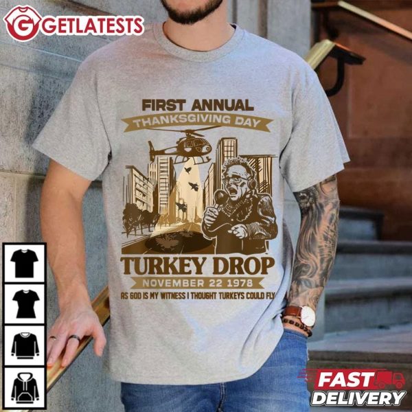 First Annual Turkey Drop Thanksgiving Day As God My Witness T Shirt (2)