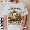 First Annual Turkey Drop Thanksgiving Day As God My Witness T Shirt (1)