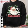 Santa Claus Rollin Into The Holidays Funny Christmas T Shirt (3)