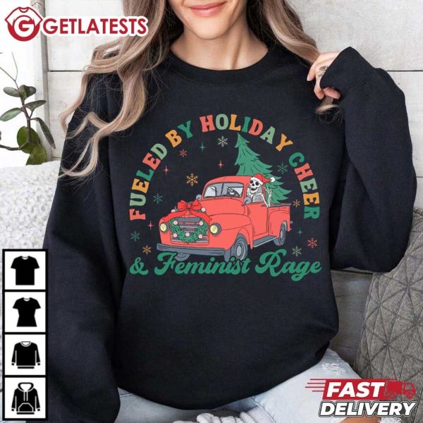 Feminist Rage Fueled By Holiday Cheer Christmas T Shirt (1)