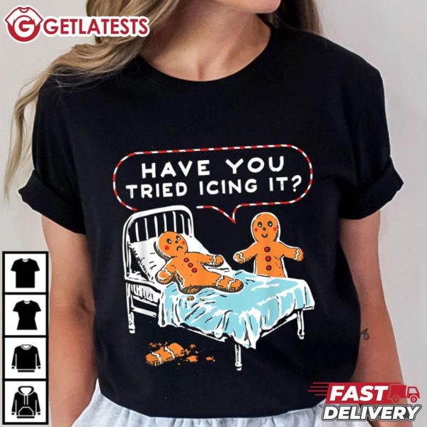 Have You Tried Icing It Gingerbread Christmas Nurse T Shirt (3)