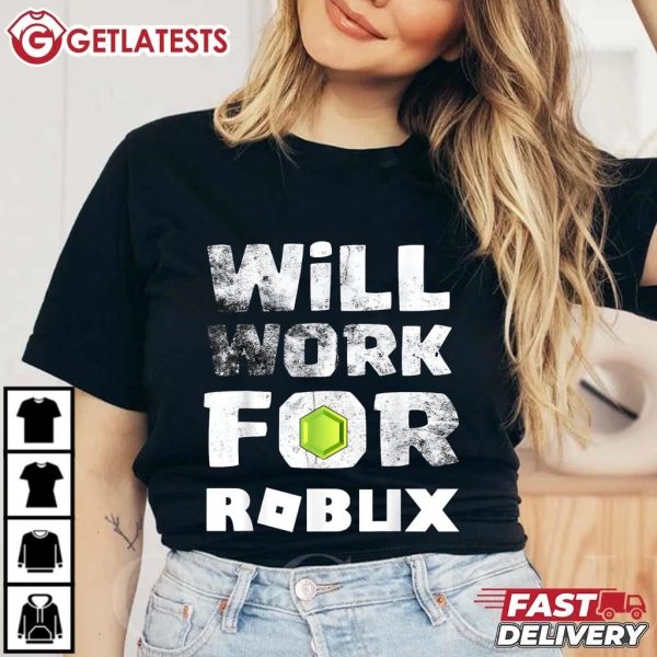 Funny Will Work For Robux Cool Roblox T Shirt (1)