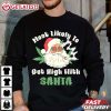 Most Likely To Get High With Santa Funny Christmas T Shirt (2)