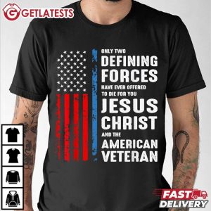 Defining Forces Jesus Christ American Veteran T Shirt (1)