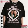 Paul Mescal Pedro Pascal But Daddy I Love Roman Empire T Shirt (4)