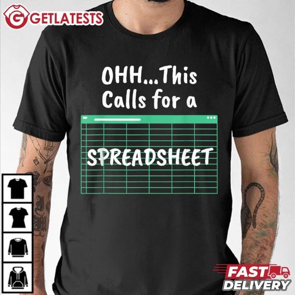 Oh This Calls For A Spreadsheet Office Quote Saying Funny T Shirt (3)