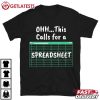 Oh This Calls For A Spreadsheet Office Quote Saying Funny T Shirt (2)