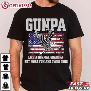 Gunpa Like A Normal Grandpa But Own Guns T Shirt (1)