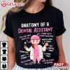 Anatomy Of A Dental Assistant Funny Dentist T Shirt (1)