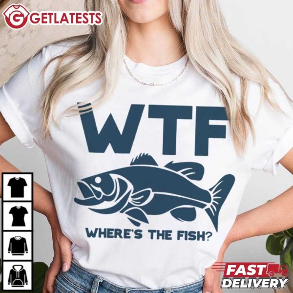 WTF Where's The Fish Funny Fishing T Shirt (3)