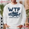 WTF Where's The Fish Funny Fishing T Shirt (1)