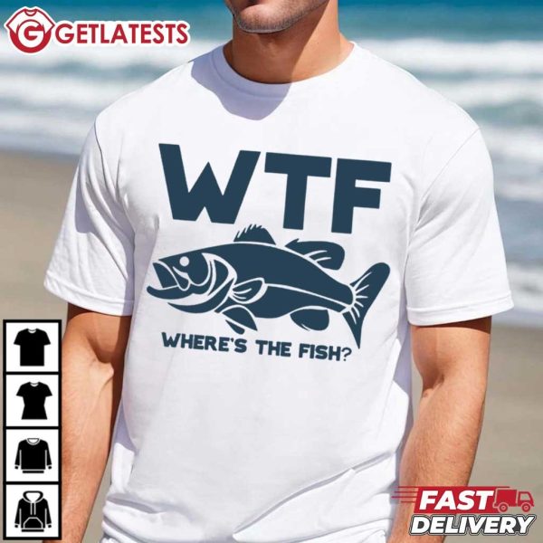 WTF Where's The Fish Funny Fishing T Shirt (4)