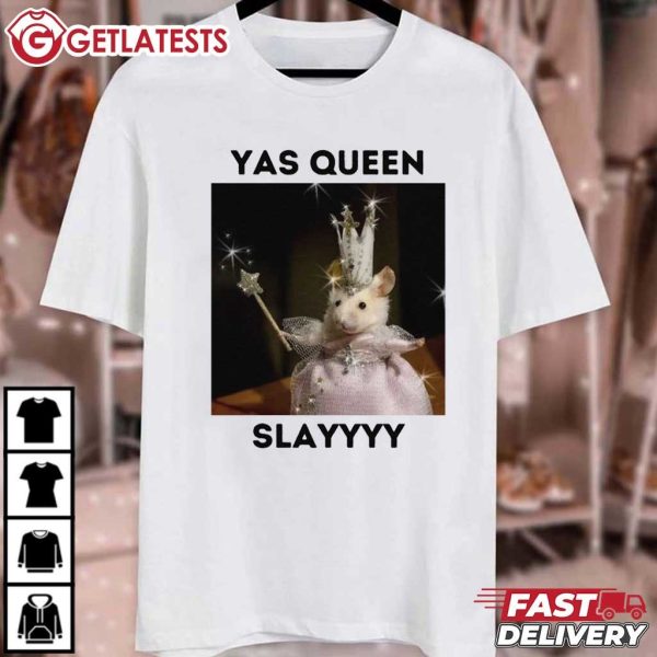 Yas Queen Slay Funny Rat Meme T Shirt (2)