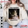 Yas Queen Slay Funny Rat Meme T Shirt (1)