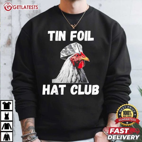 Chicken Tin Foil Hat Club Funny Chicken Lover T Shirt (1)