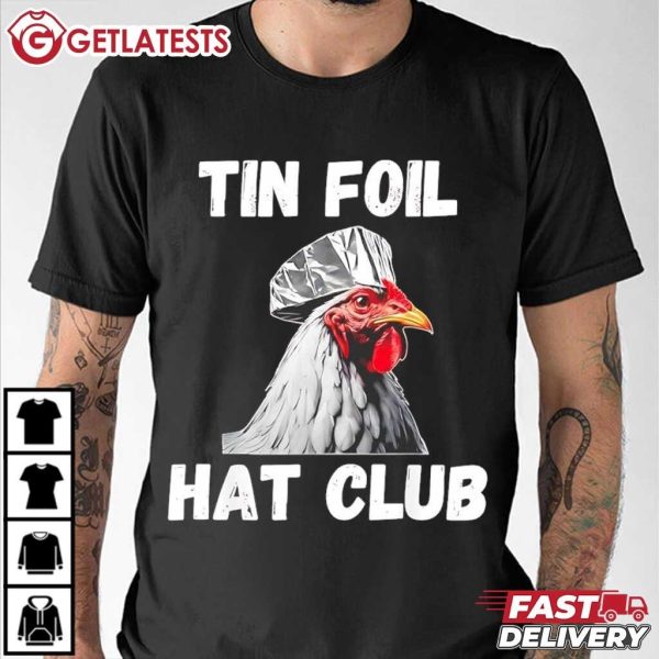 Chicken Tin Foil Hat Club Funny Chicken Lover T Shirt (3)