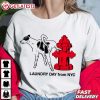 Funny Laundry Day From NYC Dog Hydrant T Shirt (4)