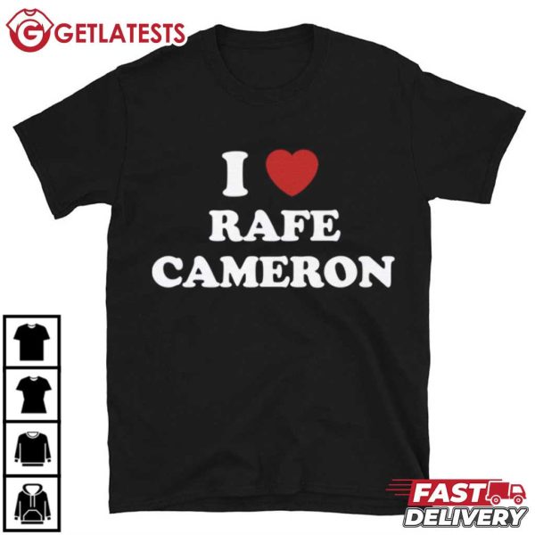 I Love Rafe Cameron Gift For Fan T Shirt