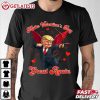 Make Valentines Day Great Again Trump T Shirt (2)