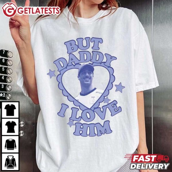 Daniel Ricciardo But Daddy I Love Him Racing T Shirt (3)