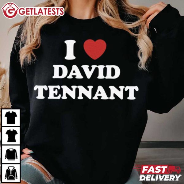 I Love David Tennant T Shirt