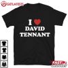 I Love David Tennant T Shirt