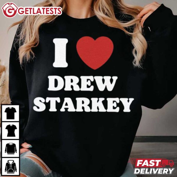 I Love Drew Starkey T Shirt