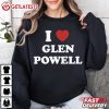 I Love Glen Powell T Shirt