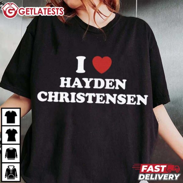 I Love Hayden Christensen T Shirt