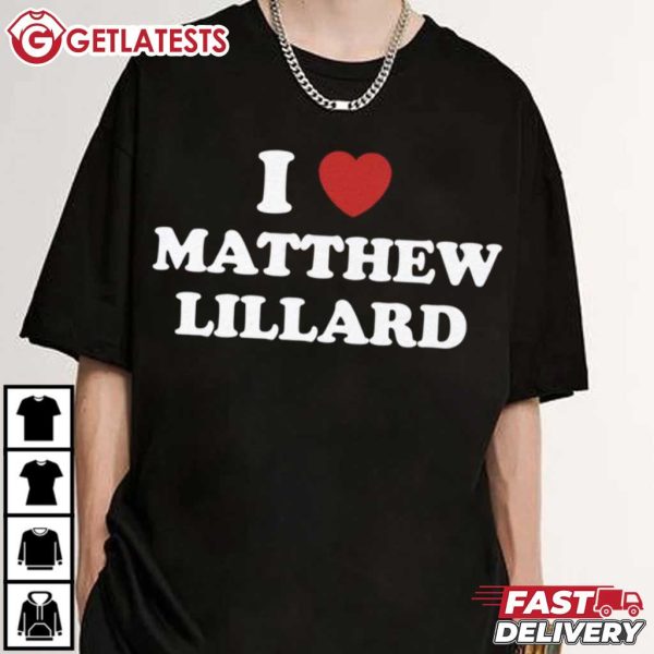 I Love Matthew Lillard T Shirt