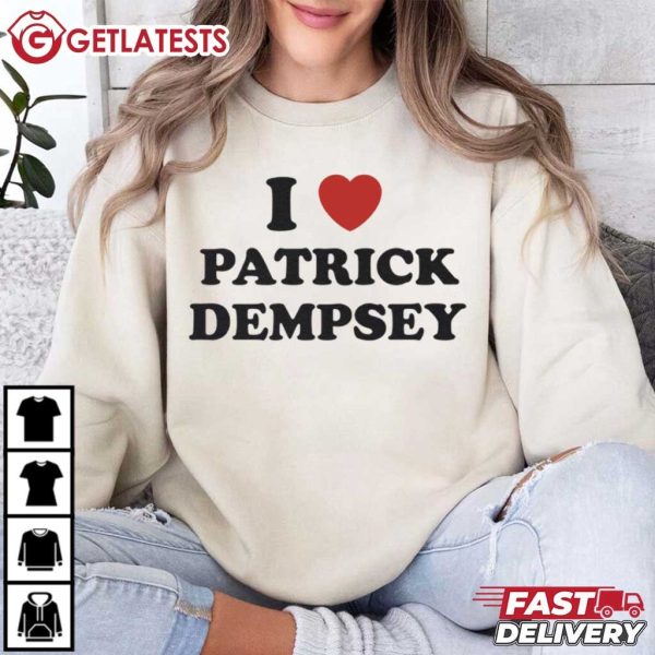 I Love Patrick Dempsey T Shirt