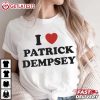 I Love Patrick Dempsey T Shirt