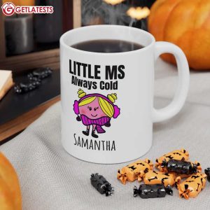 Little MS Always Cold Personalized Mug