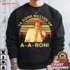 Key And Peele Ya Done Messed Up Aaron Vintage T Shirt (1)