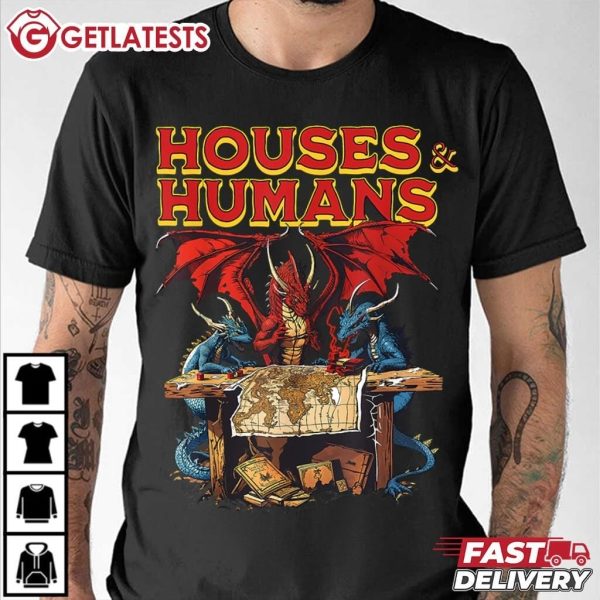 Houses And Humans Dragons Funny Gaming T Shirt (4)