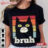 Black Cat Bruh Funny Cat Meme T Shirt (1)