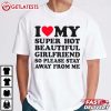 I Love My Super Hot Beautiful Girlfriend Valentine T Shirt (3)