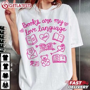 Books Are My Love Language Valentine Book Lover T Shirt (4)