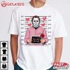 Michael Myers If I Had Feelings They’d Be For You Valentine’s Day T Shi (3)