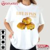 Life Is Pain Au Chocolat Funny Foodie T Shirt (2)