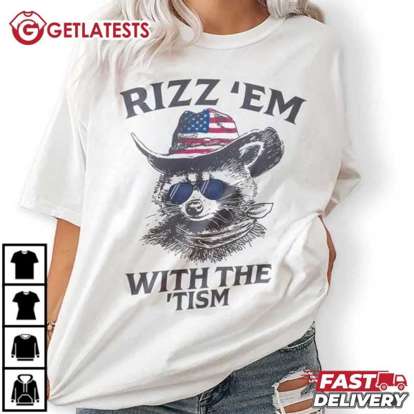 Rizz Em With The Tism Funny Raccoon Meme T Shirt (2)