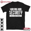 Marching Band Security AKA Band Parent Funny T Shirt (2)